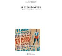 Le Sceau Égyptien - Ossip Mandelstam - Ginkgo Eds - broché - Roman