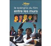 François Bégaudeau – Le scénario du film «Entre les murs» – Scénario – Broché (Gallimard)