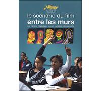 François Bégaudeau – Le scénario du film «Entre les murs» – Scénario – Broché (Gallimard)
