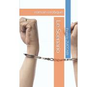 Le Scénario: roman érotique