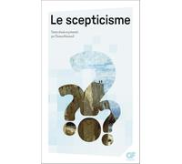 Collectif (éd. Thomas Bénatouïl) – Le scepticisme – Essai – Poche
