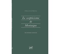 Le scepticisme de Montaigne - Frédéric Brahami - Puf - broché - Livre