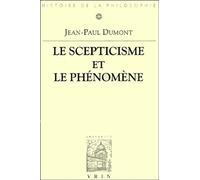 Le Scepticisme Et Le Phénomène - Essai Sur La Signification Et Les Origines Du Pyrrhonisme