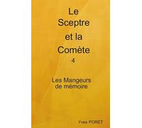 Le Sceptre et la Comète Tome 4: Les Mangeurs de mémoire