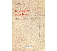 Le Sceptre et la Lyre : L'Iliade ou les héros de la mémoire