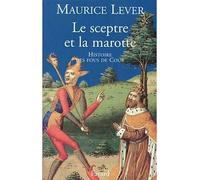 Le Sceptre et la Marotte, histoire des fous de cour