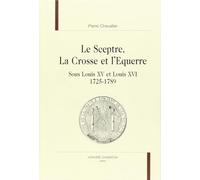 Le sceptre, la crosse et l'équerre sous Louis Xv et Louis XVI, 1725-1789