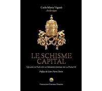 LE SCHISME CAPITAL: Quand le Pape est le premier ennemi de la Papauté