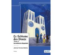 Le Schisme des Douze - Tome II Les enfants du Serpentaire - Jérémie Ferreira-Martins - Nombre 7 - relié - Récit