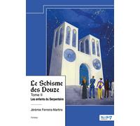 Le Schisme des Douze - Tome II Les enfants du Serpentaire - Jérémie Ferreira-Martins - Nombre 7 - relié - Récit