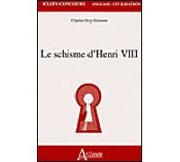 Le schisme d'Henri VIII - GIRY-DELOISON C. - Atlande Eds - broché - Scolaire / Universitaire