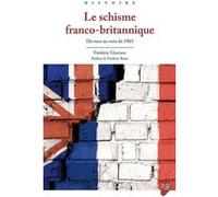 Le schisme franco-britannique Frédéric Gloriant (Auteur)