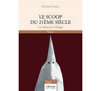 Le scoop du 21ème siècle Le retour en Afrique - Meyer Cohen - Verone Eds - broché - Roman