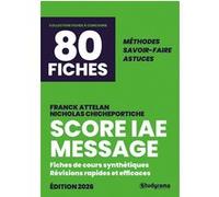 Le Score IAE Message en 80 fiches Franck Attelan (Auteur), Nicholas Chicheportiche (Auteur)
