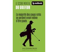 Le Score Mental du Golfeur: La méthode