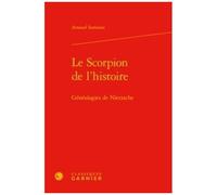 Le Scorpion De L'histoire - Généalogies De Nietzsche