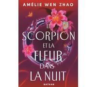 Le scorpion et la fleur dans la nuit - Tome 01 - Une romantasy enemies-to-lovers - Dès 15 ans (01)