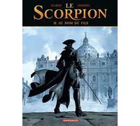 Enrico Marini – Le Scorpion – Tome 10 : Au nom du fils – Cartonné – Dargaud