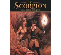 Le Scorpion - Tome 14 - La Tombe d'un dieu