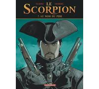 Le Scorpion Tome 7 - Au Nom Du Père