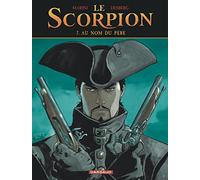 Le Scorpion - Tome 7 - Au nom du père (Nouvelle maquette)