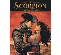 Stephen Desberg – Le Scorpion Tome 8 : L'Ombre de l'ange – Dargaud cartonné