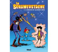 Le Scrameustache - Tome 02 Le magicien de la grande ourse - Gos - Glénat - cartonné - Bande dessinée jeunesse