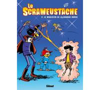 Le Scrameustache – Tome 02 : Le magicien de la grande ourse – Glénat
