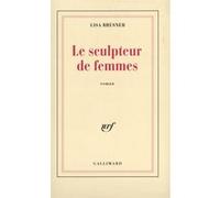 Le Sculpteur de femmes Lisa Bresner (Auteur)