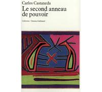 Le second anneau de pouvoir Carlos Castaneda (Auteur), Guy Casaril (Traduction)