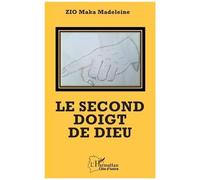 Le second doigt de Dieu - Madeleine Zio Maka - L'harmattan - broché - Roman