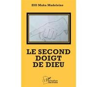 Le second doigt de Dieu - Madeleine Zio Maka - L'harmattan - broché - Roman