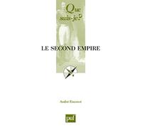 Le Second Empire - André Encrevé - Que Sais-Je - Poche - Etude
