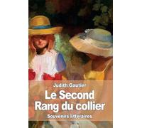 Le Second Rang du Collier: Souvenirs littéraires