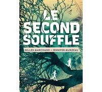 Le second souffle Gilles Marchand (Auteur), Jennifer Murzeau (Auteur)