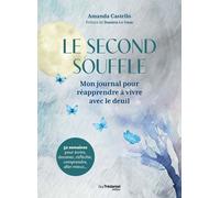 Le Second Souffle - Mon Journal Pour Réapprendre À Vivre Avec Le Deuil