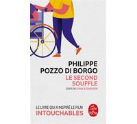 Le Second Souffle - Philippe Pozzo di Borgo - Lgf - Poche - Essai