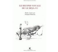 Le Second Voyage ou le déjà-vu François Moureau (Edité par)
