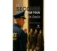 Le Secours pour tous en émoi - Serge Desille - Le Lys Bleu - broché - Roman