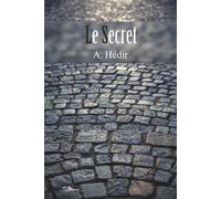 Le Secret - Ahcène Hédir - 5 Sens Editions - broché - Roman