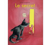 Le secret - Anaïs Vaugelade - Ecole Des Loisirs - cartonné - Album jeunesse dès 3 ans