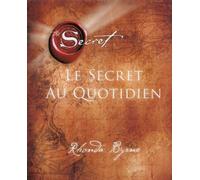 Le Secret au quotidien - Rhonda Byrne - Un Monde Different - broché - Essai