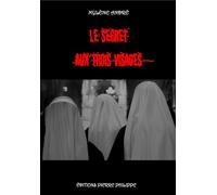 Le secret aux trois Visages - Mylène André - Pierre Philippe - broché - Roman