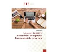 Le secret bancaire: blanchiment de capitaux, financement du terrorisme - Mane - Universitaires Europeennes - broché - Essai