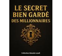 Le secret bien gardé des millionnaires