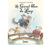 Le secret bleu de Loup - Toni Galmés - Larousse - cartonné - Album jeunesse