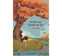 Le Secret caché en toi Sensations - Rebecca Ferlini - Librinova - broché - Roman