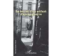 Le secret d’un enfant d’après-guerre Michel Decobert (Auteur)