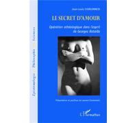 Le Secret d'Amour Opération athéologique dans l'esprit de Georges Bataille - Jean-Louis Cherlonneix - L'harmattan - broché - Essai