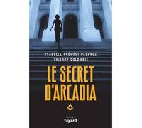 Le Secret d'Arcadia Livre I - 1997 - Isabelle Prevost-Desprez - Fayard - broché - Roman